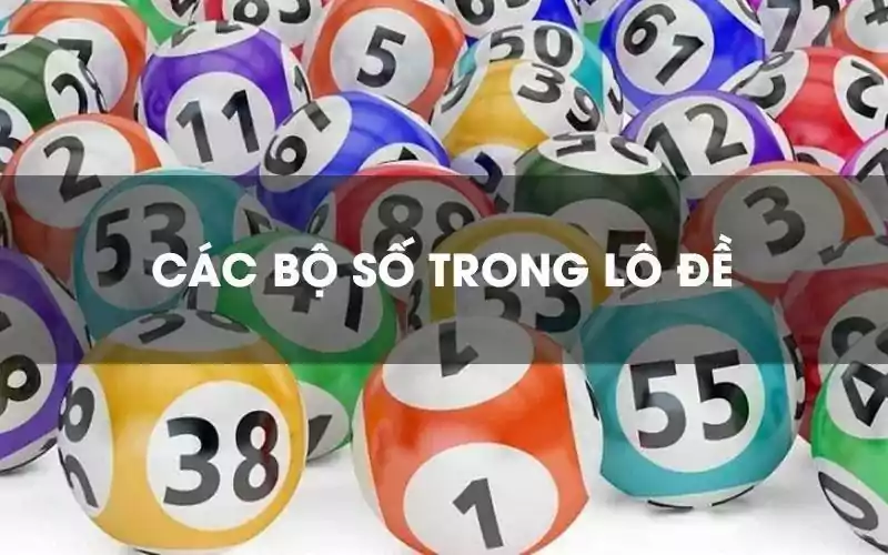 Thế nào là bộ số lô đề?